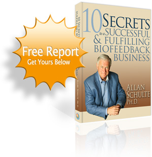 10 Secrets to a Successful and Fulfilling Biofeedback Business